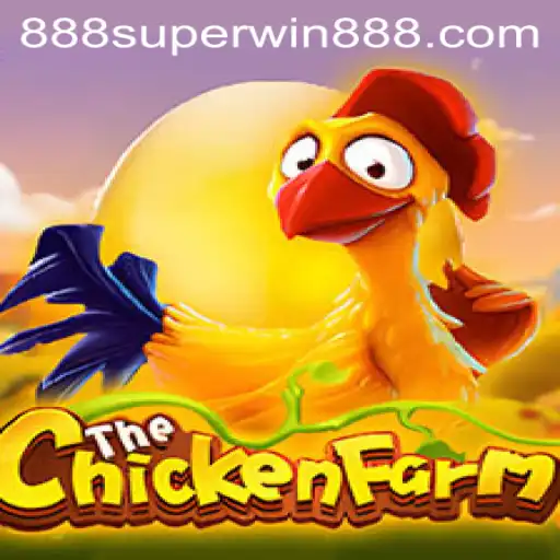 Exploring the Exciting World of ChickenFarm and Superwin888