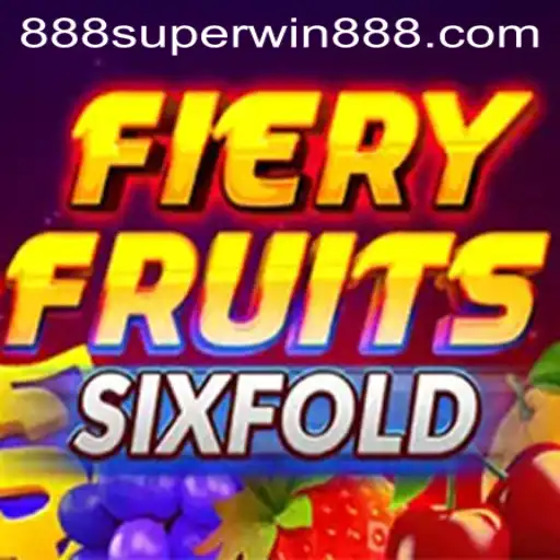 Exploring the Excitement of FieryFruitsSixFold and the Thrill of Superwin888